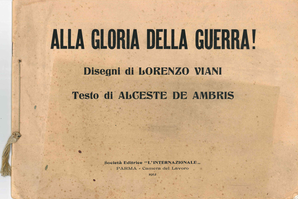 alla gloria della guerra! disegni di lorenzo viani -- testo di alceste de ambris