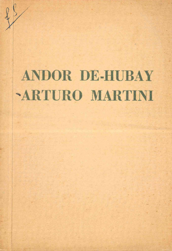 mostra individuale del pittore andor de-hubay e dello scultore arturo martini