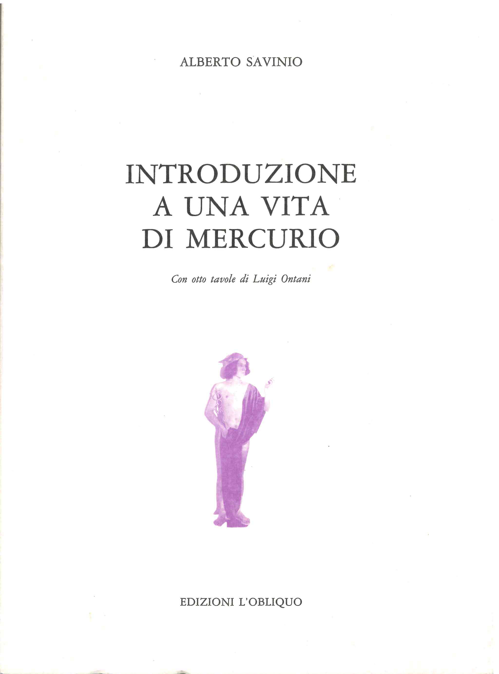 introduzione a una vita di mercurio. con otto tavole di luigi ontani