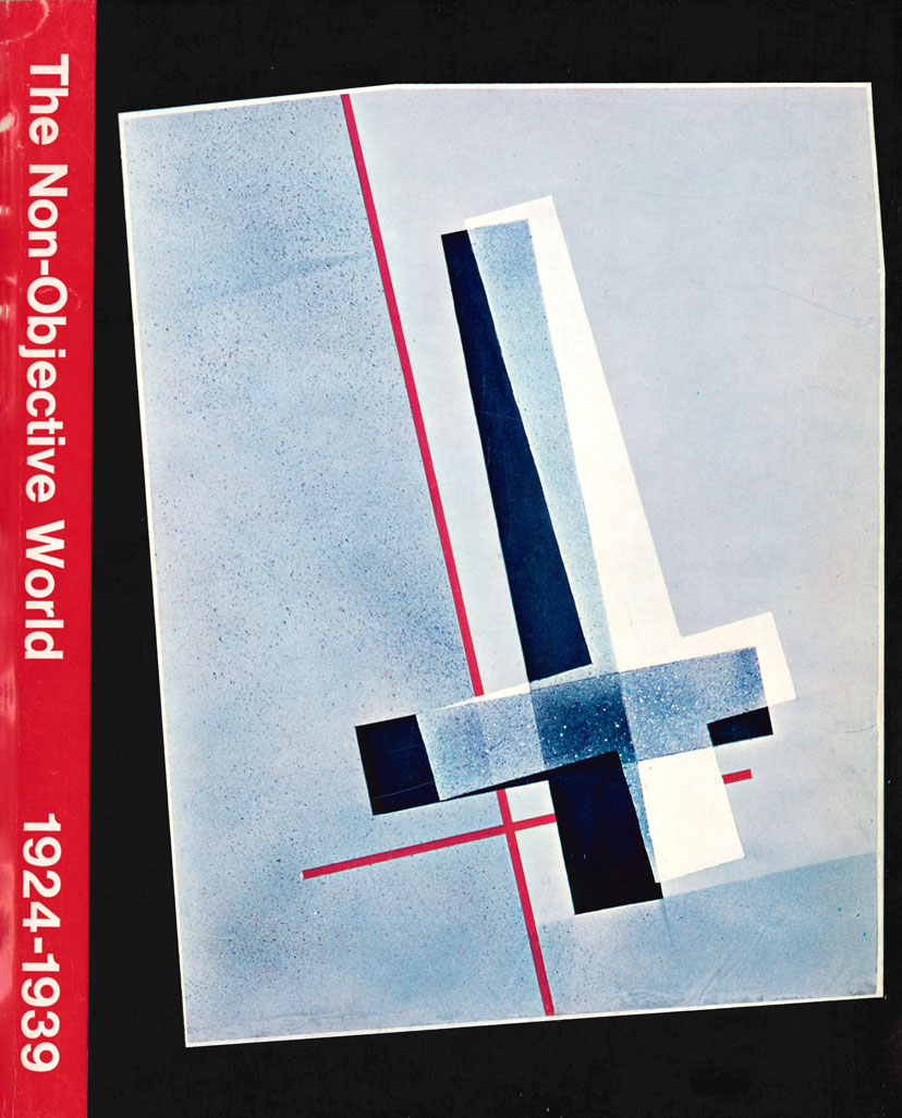 the non–objective world | la peinture non–objective | il mondo della non–oggettività | 1924–1939