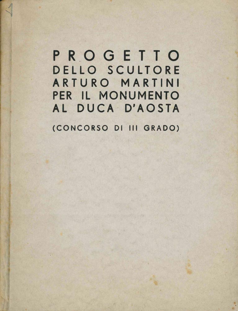 progetto dello scultore arturo martini per il monumento al duca d’aosta (concorso di iii grado)