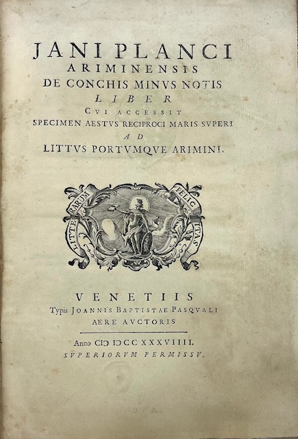 jani planci ariminensis de conchis minus notis liber cui accessit specimen aestus reciproci maris superi ad littus portumque arimini