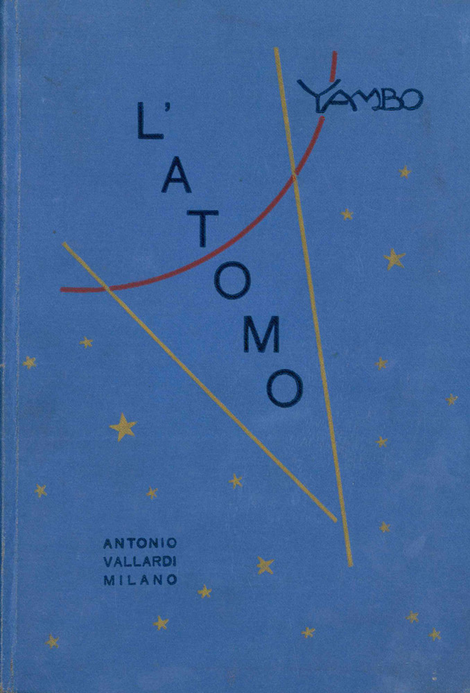 l’atomo. storia di un mondo invisibile. romanzo fantastico con 37 disegni dell’autore [emissione in tela blu]