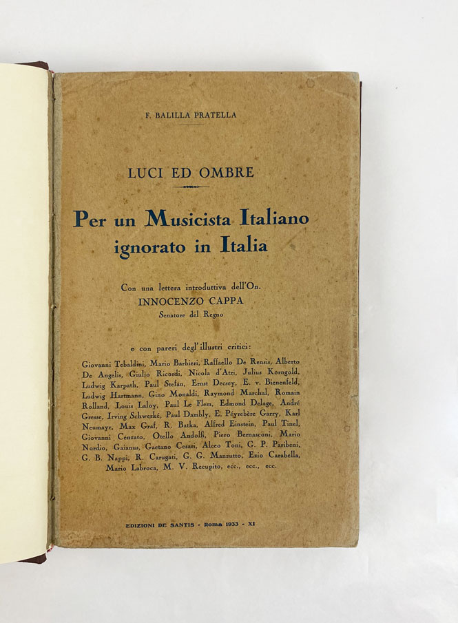 luci ed ombre. per un musicista italiano ignorato in italia. con una lettera introduttiva dell’on. innocenzo cappa, senatore del regno [...]