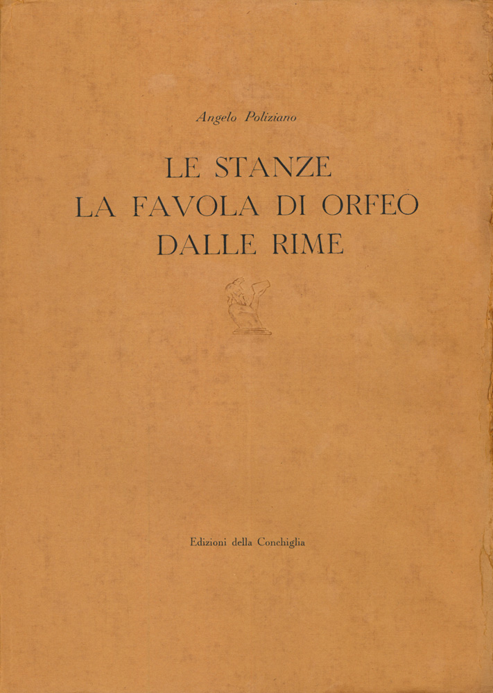 le stanze. la favola di orfeo. dalle rime