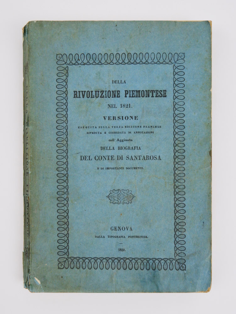 della rivoluzione piemontese nel 1821. versione eseguita sulla terza edizione francese riveduta e corredata di annotazioni coll’aggiunta della biografia e di importanti documenti