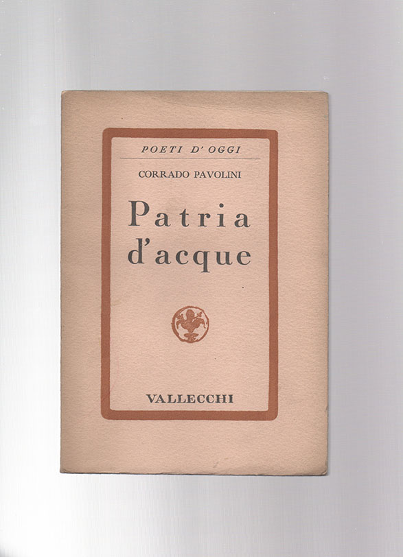 patria d acque. poesie vecchie e nuove