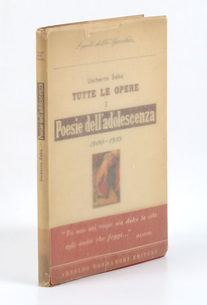tutte le opere i. poesie dell’adolescenza e giovanili. 1900 - 1910