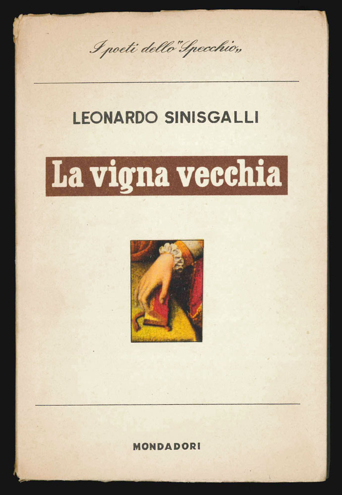 la vigna vecchia [contiene anche] quadernetto alla polvere; coroncina; era un fantasma saturnino; l’albero di rose]