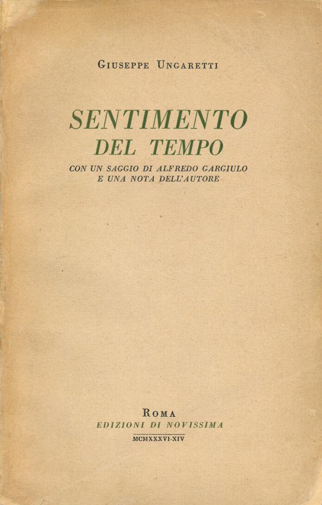 sentimento del tempo. con un saggio di alfredo gargiulo e una nota dell’autore