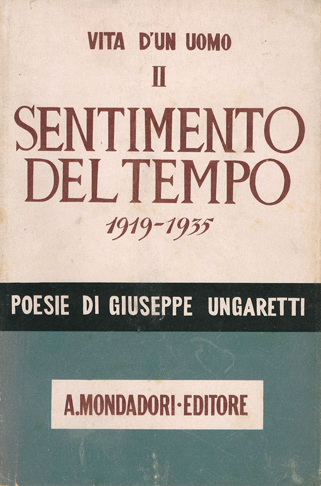 vita d’un uomo. poesie ii. 1919-1935. sentimento del tempo. con un saggio di alfredo gargiulo