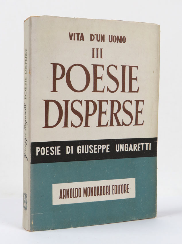 vita di un uomo. poesie iii. poesie disperse (1915-1927). con l apparato critico delle varianti di tutte le poesie e uno studio di giuseppe de robertis