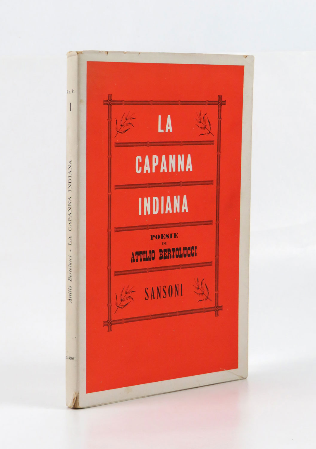 la capanna indiana. poesie di attilio bertolucci