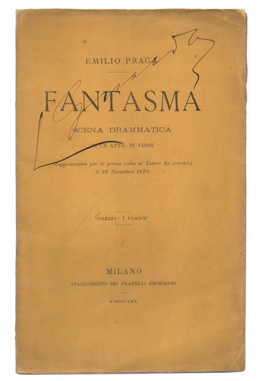 fantasma. scena drammatica in un atto, in versi