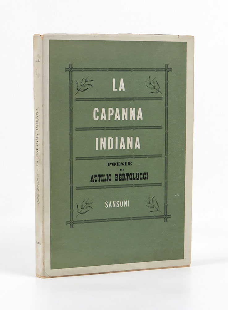la capanna indiana. poesie di attilio bertolucci [seconda accresciuta]