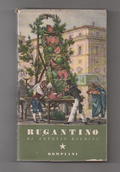 rugantino. vedute di roma scelte e ordinate a cura di arnaldo bocelli. con sedici disegni di amerigo bartoli