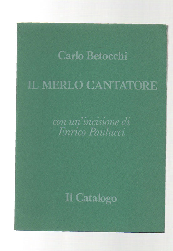 il merlo cantatore, con un incisione di enrico paulucci