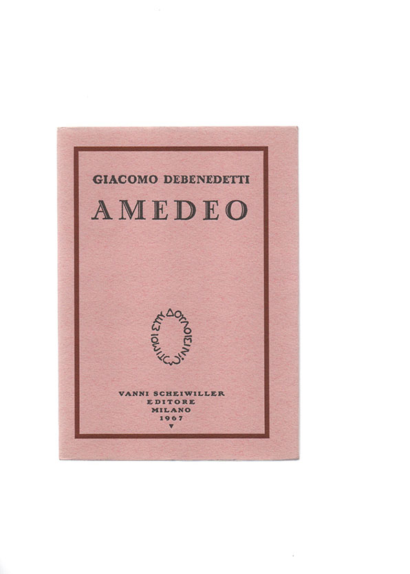 amedeo. prefazione di giacomo noventa. due disegni inediti di felice casorati. lettere inedite di eugenio montale