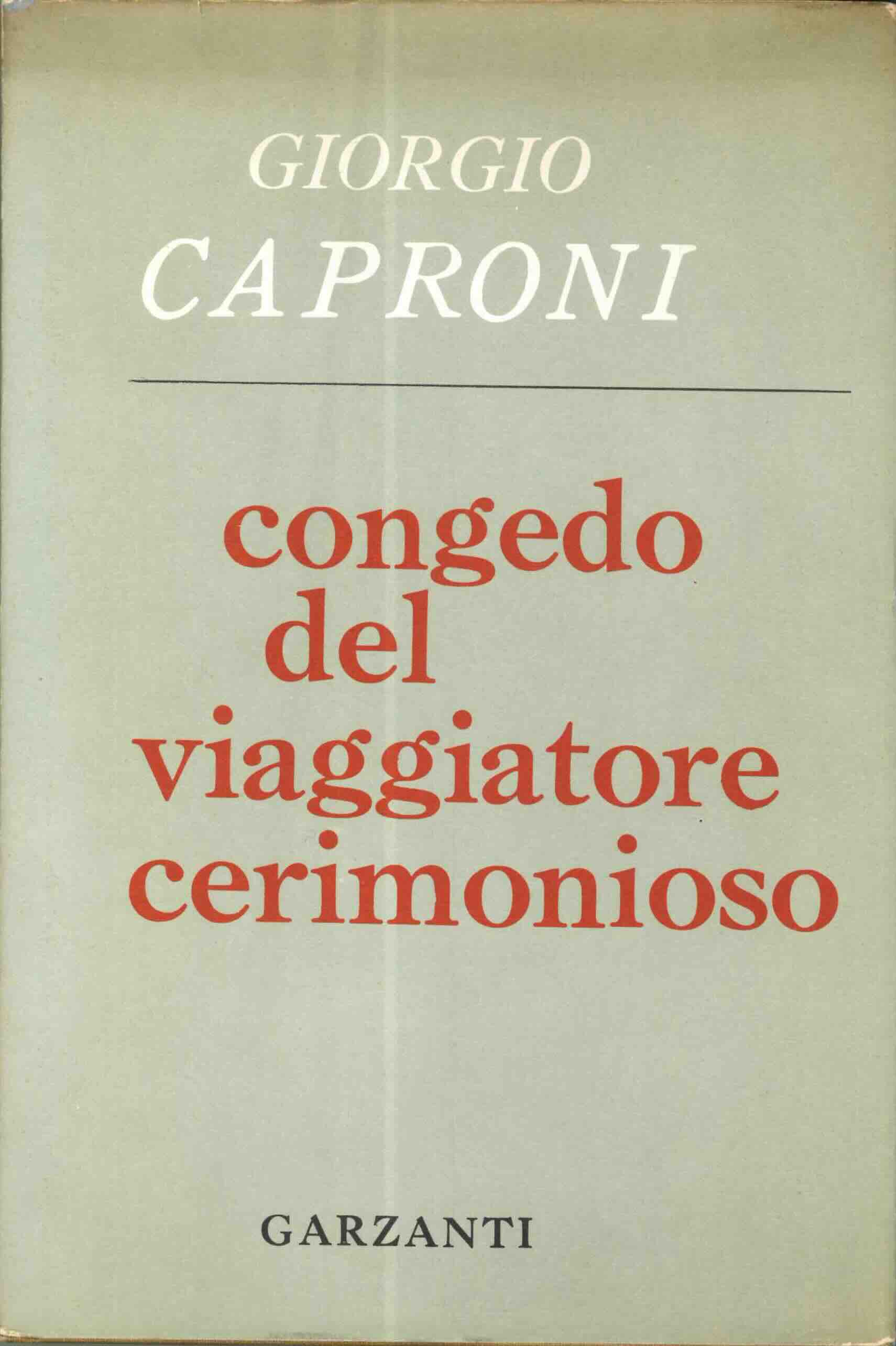 congedo del viaggiatore cerimonioso e altre prosopopee
