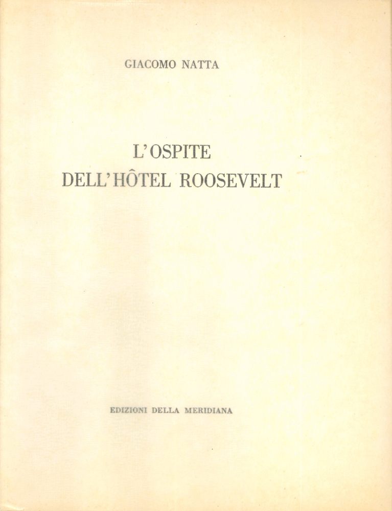 l ospite dell hotel roosvelt. prefazione di giuseppe ungaretti