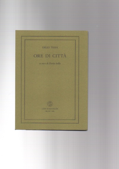 ore di città. a cura di dante isella