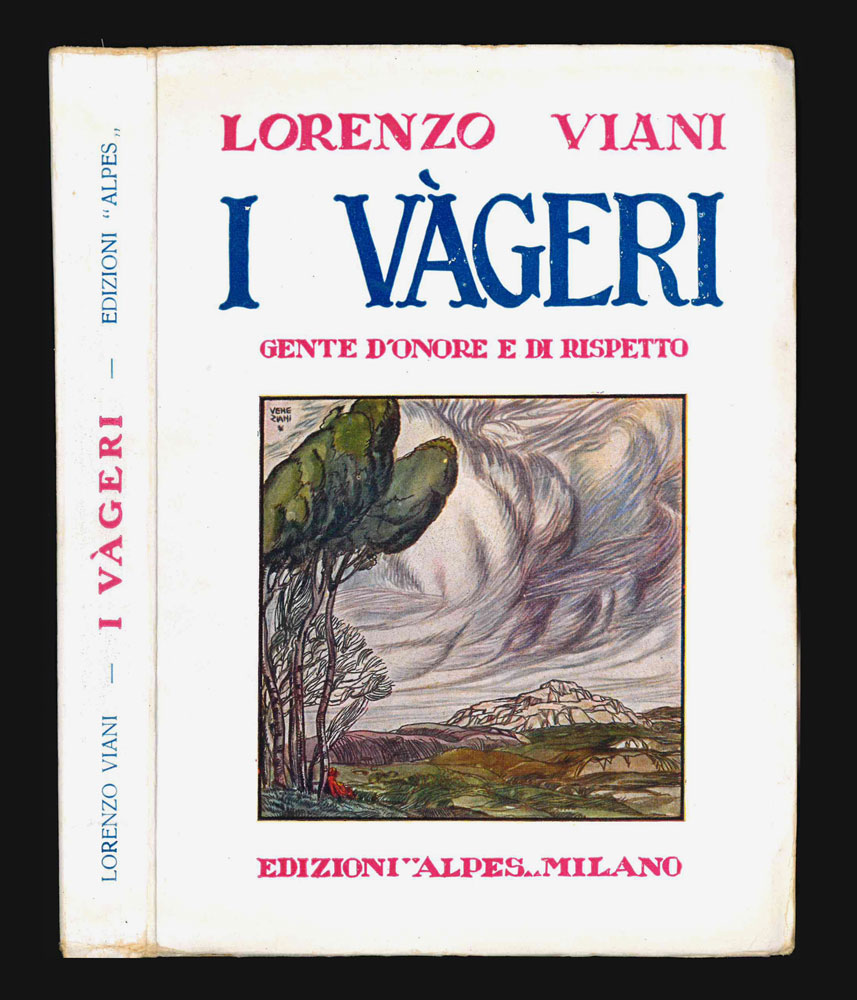 i vàger [vageri; solo in copertina aggiunto il sottotitolo:] gente d’onore e di rispetto