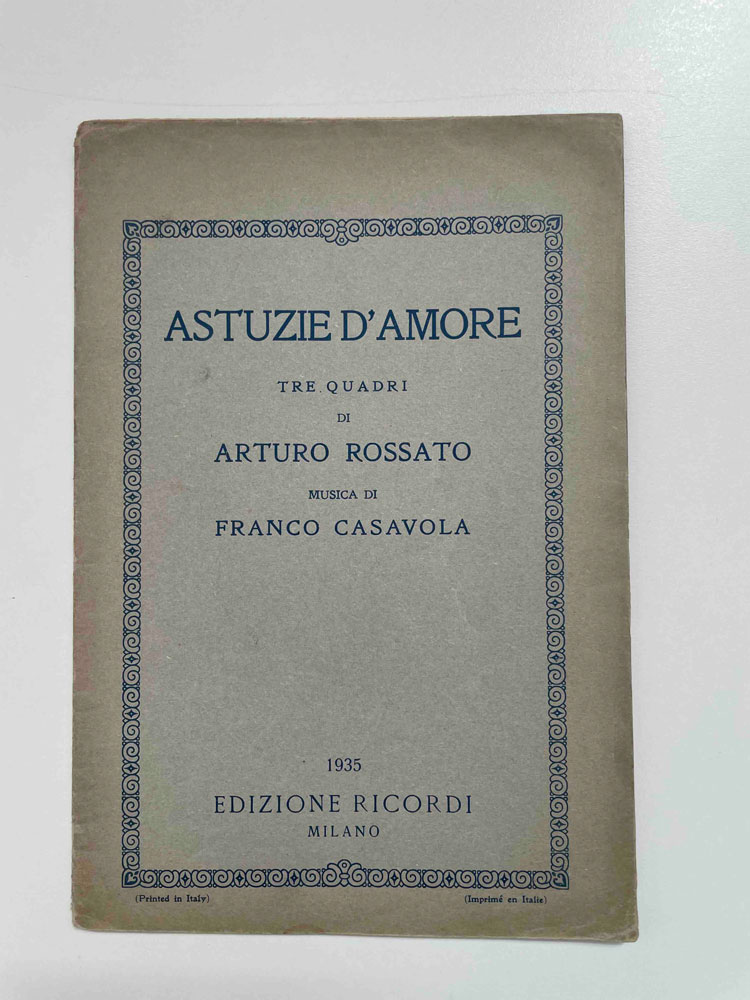 astuzie d’amore. tre quadri di arturo rossato. musica di franco casavola