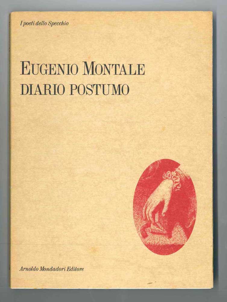 diario postumo. prima parte: 30 poesie. a cura e con una postfazione di annalisa cima, testo e apparato critico di rosanna bettarini