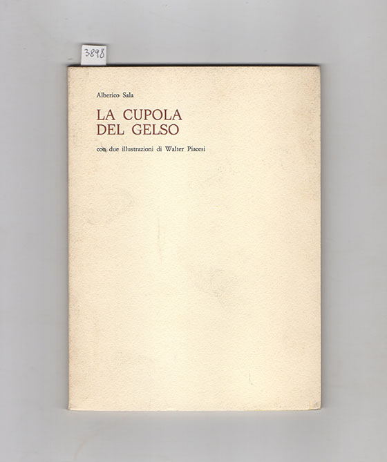 la cupola del gelso. con due acqueforti di walter piacesi