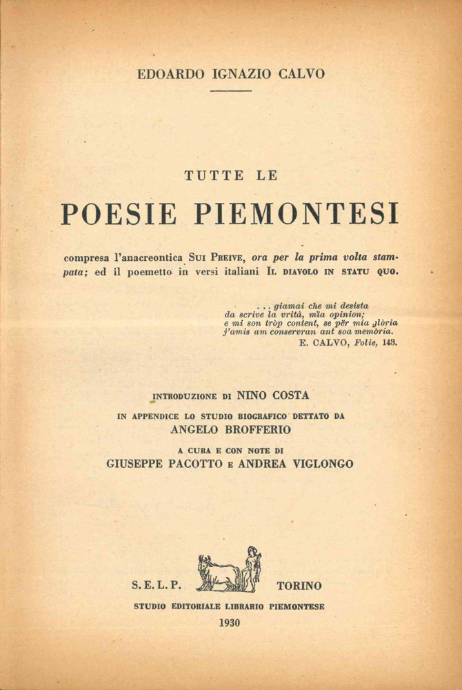 tutte le poesie piemontesi, compresa l’anacreontica sui preive ora per la prima volta stampata.