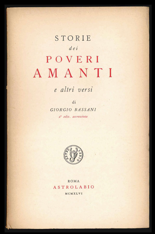 storie dei poveri amanti e altri versi di giorgio bassani. seconda edizione accresciuta