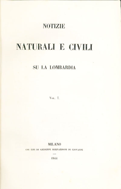 notizie naturali e civili su la lombardia. vol. i [unico pubblicato]